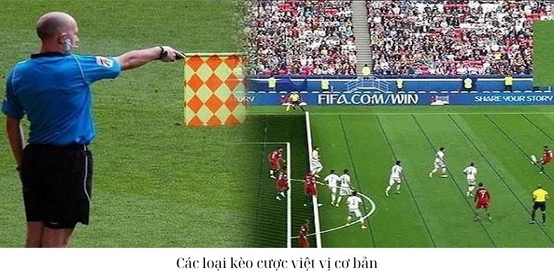 Giải thích định nghĩa kèo việt vị là gì?