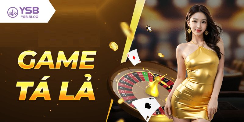 Tổng quát về game bài tá lả đỉnh cao