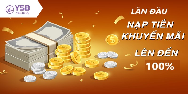 Ưu đãi nạp lần đầu tại nhà cái