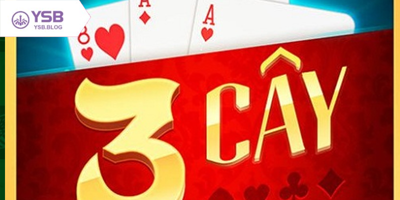Tìm hiểu luật chơi 3 Cây online và mẹo chơi hiệu quả nhất