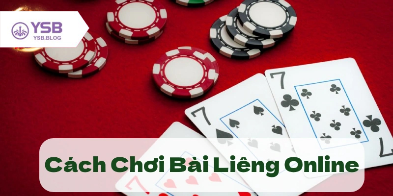 Tìm hiểu luật chơi Liêng và những quy tắc không thể bỏ qua