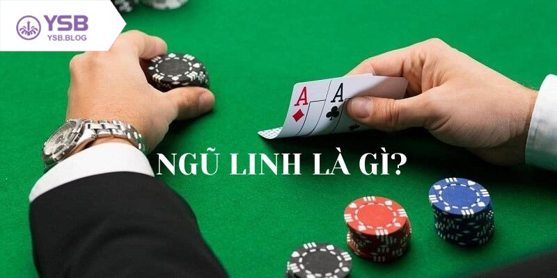 Ngũ Linh là gì và cách nhận biết trong game Xì Dách